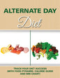 Alternate Day Diet: Track Your Diet Success (with Food Pyramid, Calorie Guide and BMI Chart) - Paperback