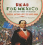 Head for Mexico: The Life and Times of Mexican General Antonio Lopez de Santa Anna Grade 5 Children's Historical Biographies - Hardcover