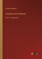 Gargantua and Pantagruel: Part 2 - in large print - Paperback