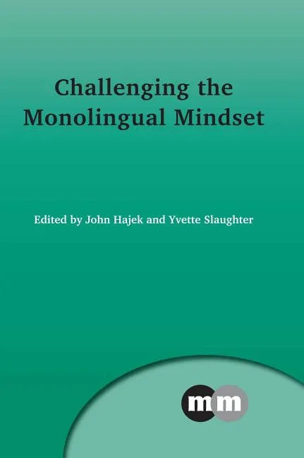 Challenging the Monolingual Mindset - Paperback