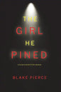 The Girl He Pined (A Paige King FBI Suspense Thriller-Book 1) - Paperback