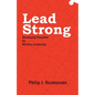 Lead Strong: Developing Character for Ministry Leadership - Paperback