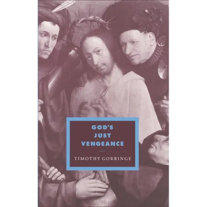 God's Just Vengeance: Crime, Violence and the Rhetoric of Salvation - Paperback