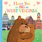 I Love You as Big as West Virginia - Board Book