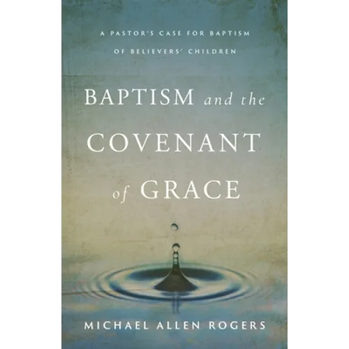 Baptism and the Covenant of Grace - Paperback