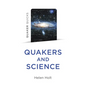 Quaker Quicks - Quakers and Science - Paperback