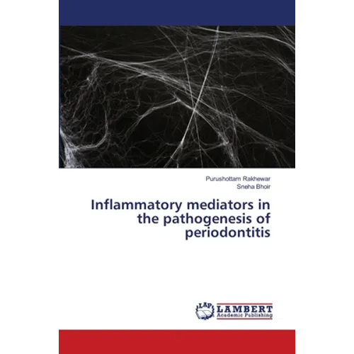 Inflammatory mediators in the pathogenesis of periodontitis - Paperback