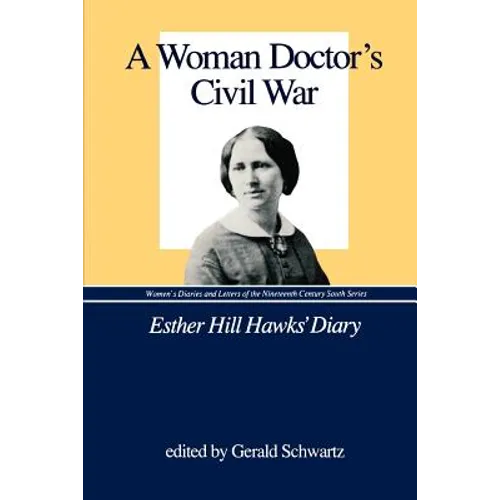 A Woman Doctor's Civil War: Esther Hill Hawks' Diary - Paperback