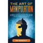 The Art of Manipulation - Hardcover