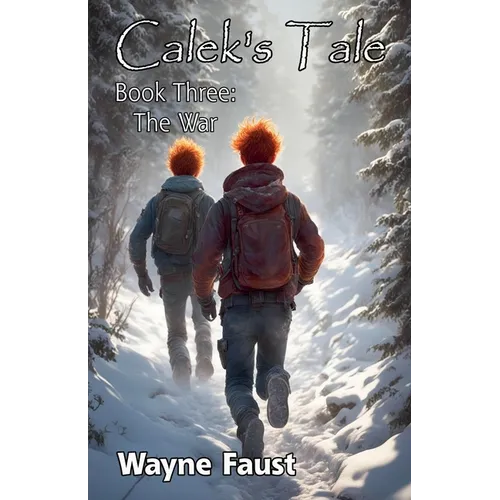 Calek's Tale 3 - "The War" - Paperback