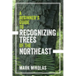 A Beginner's Guide to Recognizing Trees of the Northeast - Paperback