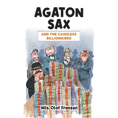 Agaton Sax and the Cashless Billionaires - Paperback