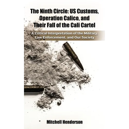 The Ninth Circle: A Critical Interpretation of the Military, Law Enforcement, and Our Society - Hardcover