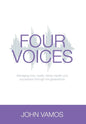 Four Voices: Managing love, loyalty, family wealth and succession through the generations - Hardcover