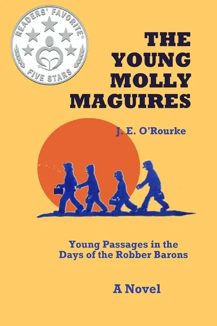 The Young Molly Maguires: Young Passages in the Days of the Robber Barons - Paperback