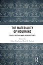 The Materiality of Mourning: Cross-Disciplinary Perspectives - Paperback