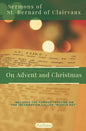 St. Bernard of Clairvaux Sermons on Advent and Christmas - Paperback