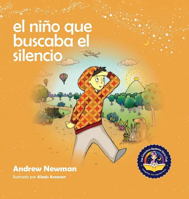 El niño que buscaba el silencio: Ayudando a los niños a encontrar el silencio en su interior - Hardcover