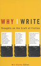 Why I Write: Thoughts on the Craft of Fiction - Paperback