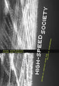High-Speed Society: Social Acceleration, Power, and Modernity - Paperback