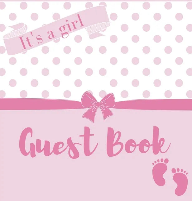 It's a girl, baby shower guest book (Hardback) - Hardcover