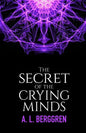 The Secret of the Crying Minds - Paperback