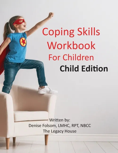 Coping Skills Workbook for Children: Child Edition - Paperback