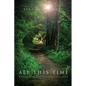 All This Time: Walking With Love, Compassion, And Grace - Paperback