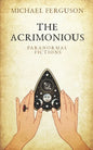The Acrimonious: Paranormal Fictions - Paperback