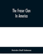 The Fraser Clan In America - Paperback