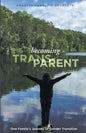 Becoming Trans-Parent: One Family's Journey of Gender Transition - Paperback