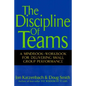 The Discipline of Teams: A Mindbook-Workbook for Delivering Small Group Performance - Hardcover