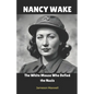 Nancy Wake: The White Mouse Who Defied the Nazis. - Paperback