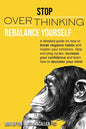 Stop Overthinking: Rebalance Yourself. a Detailed Guide on How to Break Negative Habits and Master Your Emotions. Stop Worrying Cycles, I - Paperback