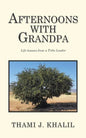 Afternoons with Grandpa: Life Lessons from a Tribe Leader - Paperback