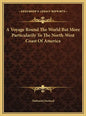 A Voyage Round The World But More Particularily To The North-West Coast Of America - Hardcover