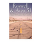 Roswell & Area 51: The History and Mystery of the Two Most Famous UFO Conspiracy Sites in America - Paperback