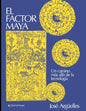 El factor Maya: Un camino más allá de la tecnología - Paperback