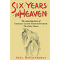 Six Years in Heaven - Paperback