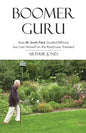 Boomer Guru: How M. Scott Peck Guided Millions but Lost Himself on The Road Less Traveled - Paperback