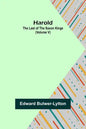 Harold: the Last of the Saxon Kings (Volume V) - Paperback