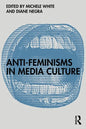 Anti-Feminisms in Media Culture - Paperback