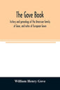 The Gove book; history and genealogy of the American family of Gove, and notes of European Goves - Paperback