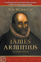 The Works of James Arminius: Volume One - Paperback