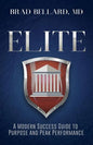Elite: A Modern Success Guide to Purpose and Peak Performance - Paperback
