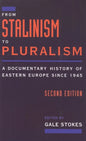 From Stalinism to Pluralism: A Documentary History of Eastern Europe Since 1945 - Paperback