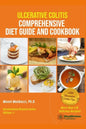 Ulcerative Colitis Comprehensive Diet Guide and Cookbook - Paperback