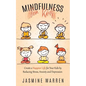 Mindfulness for Kids: Create a Happier Life for Your Kids by Reducing Stress, Anxiety and Depression - Paperback