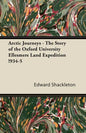 Arctic Journeys - The Story of the Oxford University Ellesmere Land Expedition !934-5 - Paperback