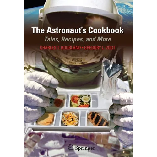 The Astronaut's Cookbook: Tales, Recipes, and More - Paperback